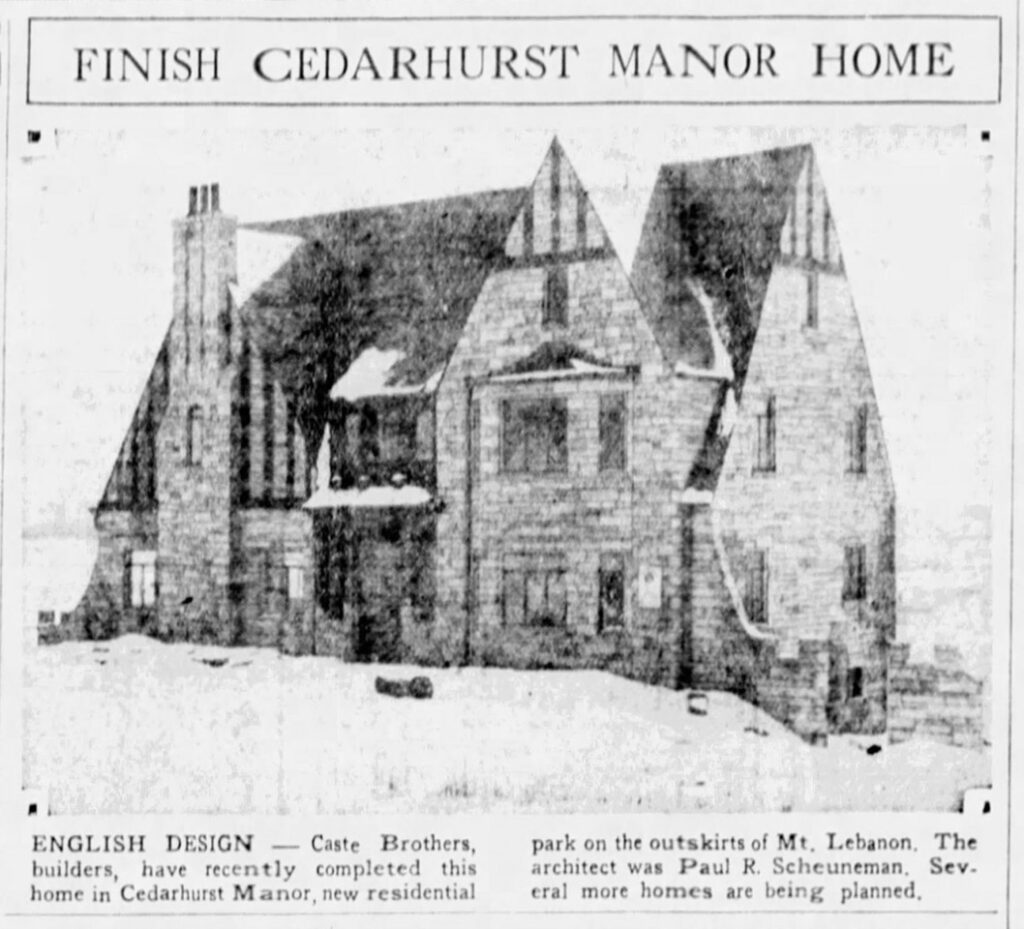 Finish Cedarhurst Manor Home. English Design—Caste Brothers, builders, have recently completed this home in Cedarhurst Manor, new residential park on the outskirts of Mot. Lebanon. The architect was Paul R. Scheuneman. Several more homes are being planned.