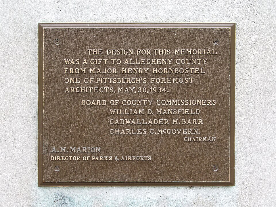 Plaque: “The design for this memorial was a gift to Allegheny County from Major Henry Hornbostel, one of Pittsburgh’s foremost architects, May, 30, 1934.”